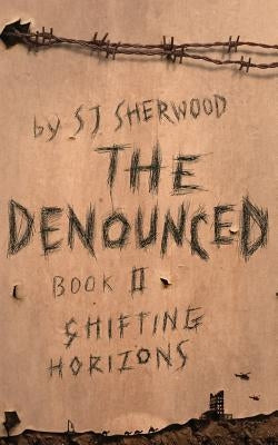 The Denounced: Book 2 Shifting Horizons by Sherwood, Sj