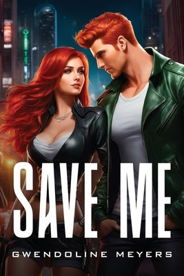 Save me by Meyers, Gwendoline