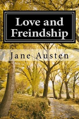 Love and Freindship by Jane Austen