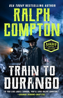Ralph Compton Train to Durango by Compton, Ralph