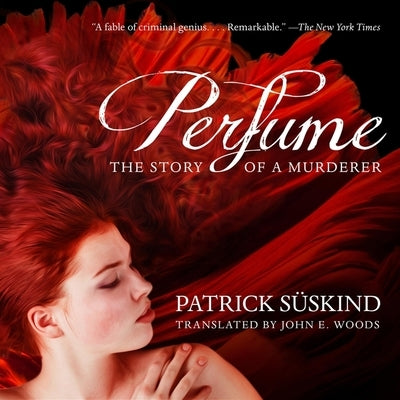 Perfume: The Story of a Murderer by Süskind, Patrick