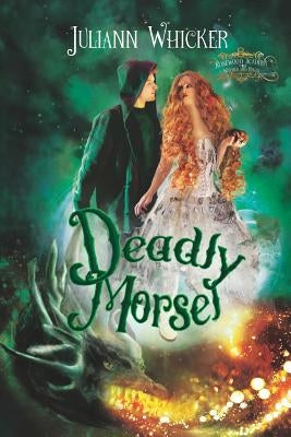 Deadly Morsel: Rosewood Academy of Witches and Mages by Whicker, Juliann