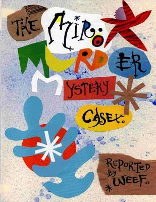 The Miro Murder Mystery Case: Imagine if Miro had drawn a graphic novel by Weef