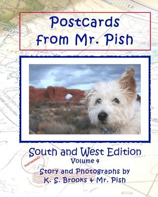 Postcards from Mr. Pish: South and West Edition: Mr. Pish Educational Series by Brooks, K. S.