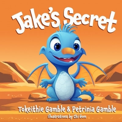 Jake's Secret by Gamble, Tokeithie L.