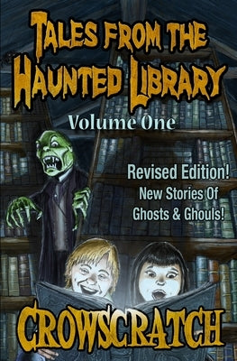 Tales From The Haunted Library: Volume One by Crowscratch