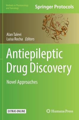 Antiepileptic Drug Discovery: Novel Approaches by Talevi, Alan