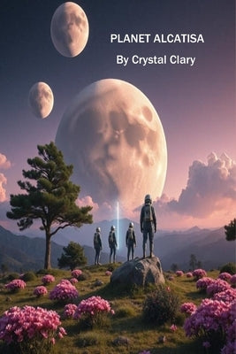 Planet Alcatisa: Warp in Time by Clary, Crystal