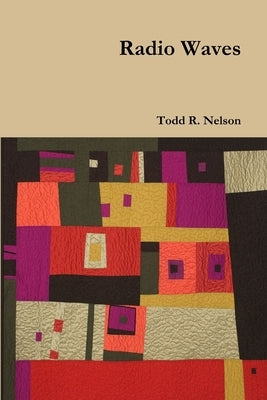 Radio Waves by Nelson, Todd R.