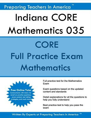 Indiana CORE Mathematics 035: Indiana CORE Math Indiana CORE Assessments for Educator Licensure by America, Preparing Teachers in