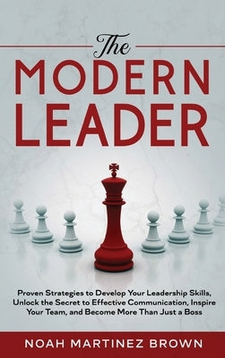 The Modern Leader by Martinez Brown, Noah