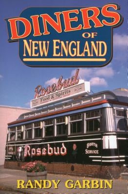 Diners of New England by Garbin, Randy