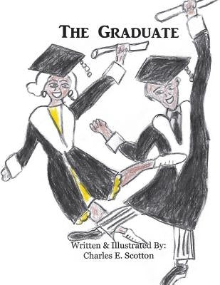 The Graduate by Scotton, Charles E.