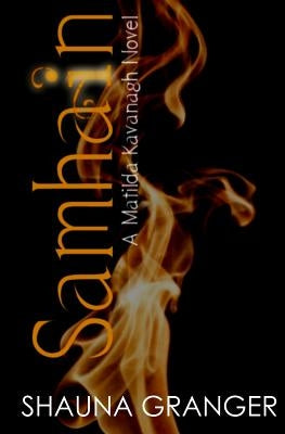 Samhain: A Matilda Kavanah Novel by Granger, Shauna