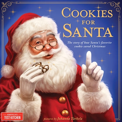 Cookies for Santa: The Story of How Santa's Favorite Cookie Saved Christmas by America's Test Kitchen Kids