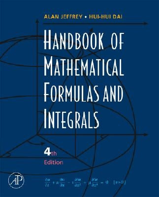 Handbook of Mathematical Formulas and Integrals [With CDROM] by Jeffrey, Alan