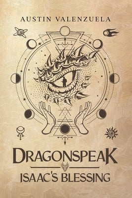 Dragonspeak: Isaac's Blessing by Valenzuela, Austin