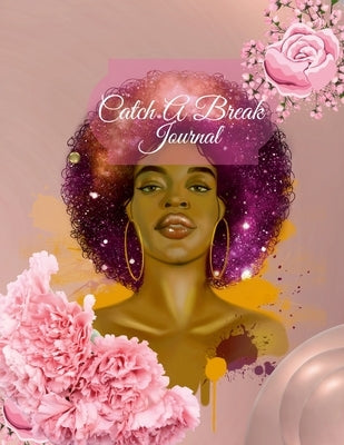Catch A Break Journal 2022 by Barton, Nadean