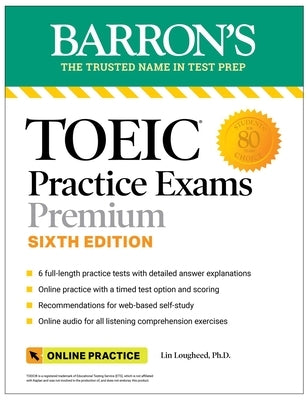 Toeic Practice Exams Premium: 6 Practice Tests + Online Audio, Sixth Edition by Lougheed, Lin