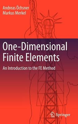 One-Dimensional Finite Elements: An Introduction to the Fe Method by Öchsner, Andreas
