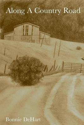 Along A Country Road by Dehart, Bonnie