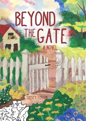 Beyond the Gate by Fossum, Cristy
