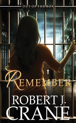 Remember by Crane, Robert J.