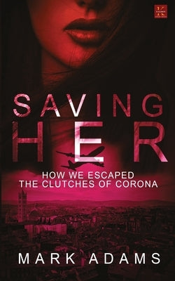 Saving Her by Adams, Mark