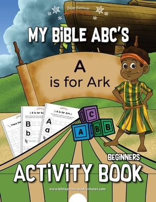 My Bible ABCs Activity Book by Adventures, Bible Pathway