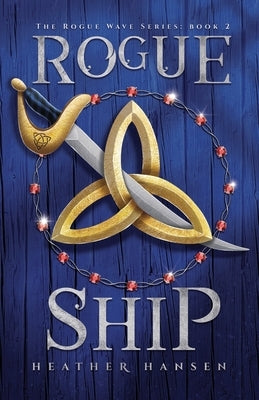 Rogue Ship by Hansen, Heather