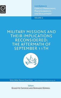 Military Missions and Their Implications Reconsidered: The Aftermath of September 11th by Kuemmel, G.