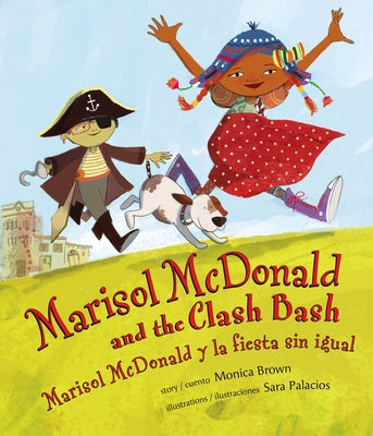 Marisol McDonald and the Clash Bash / Marisol McDonald Y La Fiesta Sin Igual by Brown, Monica