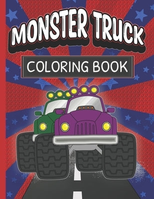 Monster Truck Coloring Book: Fun Color Pages For Boys And Girls Who Love Monster Vehicles by Magnolia, Sweet