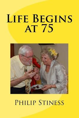 Life Begins at 75 by Howland, Maliea
