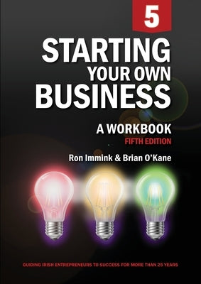 Starting Your Own Business: A Workbook (5e) by Immink, Ron