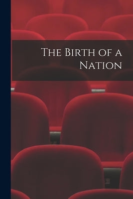 The Birth of a Nation by Anonymous