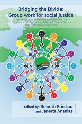 Bridging the Divide: Group work for social justice by Prinsloo, Reineth