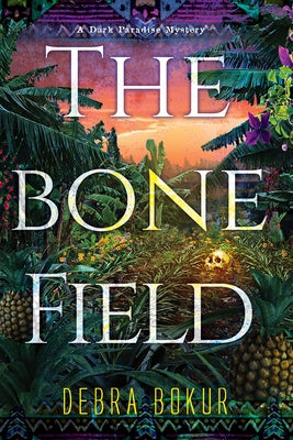 The Bone Field by Bokur, Debra