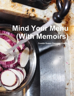 Mind Your Menu (With Memoirs) by Queen Clemons (Chaffin), Coretta
