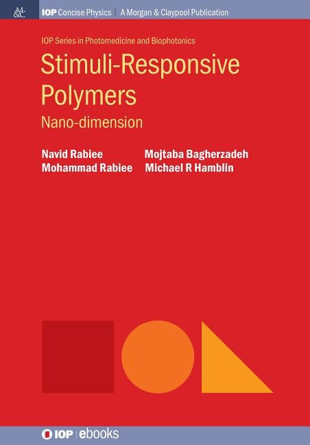 Stimuli-Responsive Polymers: Nano-Dimension by Rabiee, Navid