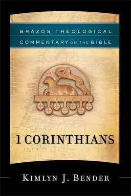 1 Corinthians by Bender, Kimlyn J.