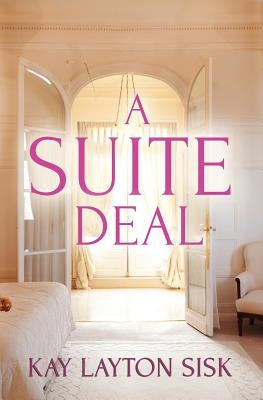 A Suite Deal by Sisk, Kay Layton