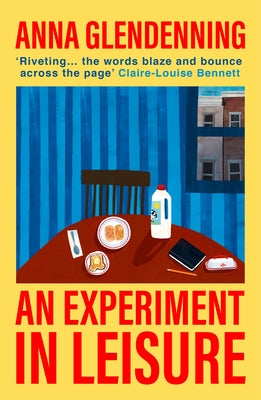 An Experiment in Leisure by Glendenning, Anna