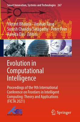 Evolution in Computational Intelligence: Proceedings of the 9th International Conference on Frontiers in Intelligent Computing: Theory and Application by Bhateja, Vikrant