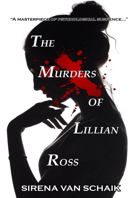 The Murders of Lillian Ross by Van Schaik, Sirena