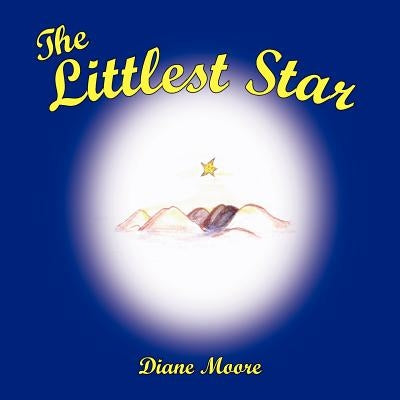 The Littlest Star by Moore, Diane