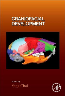Craniofacial Development: Volume 115 by Chai, Yang