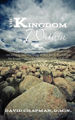 The Kingdom Within by Chapman, David