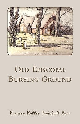 Old Episcopal Burying Ground [Lexington, Kentucky] by Barr, Frances Keller Swinford