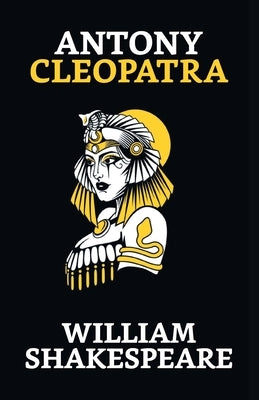 Antony Cleopatra by Shakespeare, William